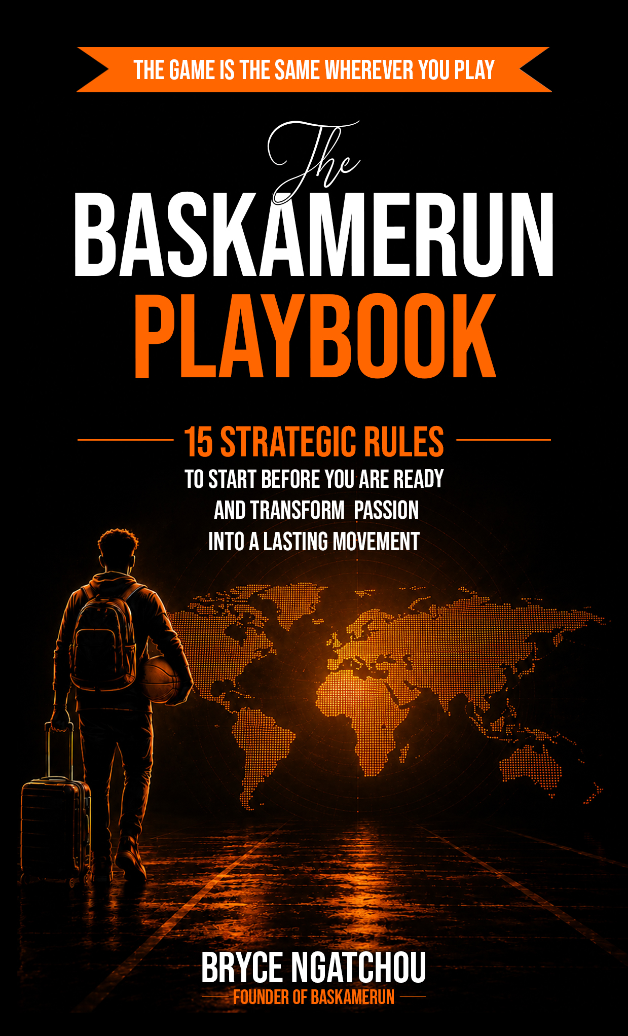 The Baskamerun Playbook by Bryce Ngatchou
